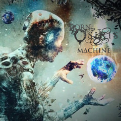 Born Of Osiris - Machine (The Algorithm Remix)