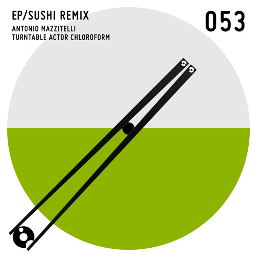 Sushi - Turntable Actor Chloroform Remix - Sushi Remix EP