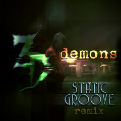 Zeds Dead - Demons (Static Groove Remix)