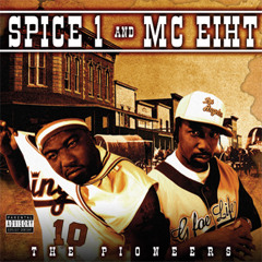 Spice 1 & Mc EihtThat's The Way Life Goes ( prod FiREWORKS Productions )