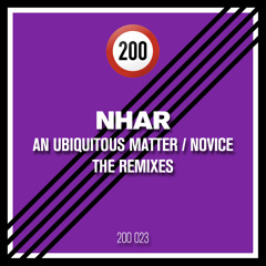 Nhar - An Ubiquitous Matter (Silicone Soul Remix) [200 Records] (Preview)