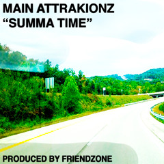 MAIN ATTRAKIONZ - SUMMA TIME (PRODUCED BY FRIENDZONE)