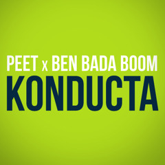 KONDUCTA - PEET X BEN BADA BOOM