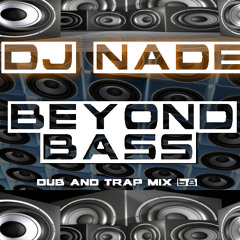 BEYOND BASS (Dubstep/Trap Mix 68) Free Download