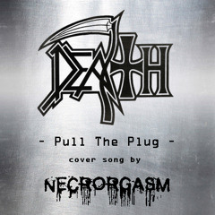Necrorgasm - Pull the Plug
