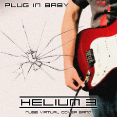 Plug in Baby - Muse (Helium3)