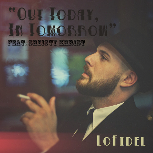 Out Today, In Tomorrow feat. Sheisty Khrist