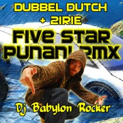 Dubbel Dutch & 2Irie - Five Star Punani (Babylon Rocker Moombah Mash)