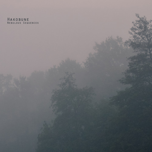 Hakobune - Nebulous Sequences - Album Preview 1