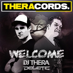 Dj Thera & Delete - Welcome (Thera's Live Mix)