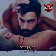 Daniel Woods - Forever (Original Mix)