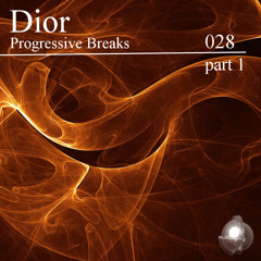 Dior 028 - Progressive Breaks - prt1