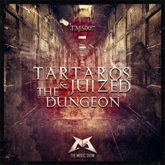 Tartaros & Juized - The Dungeon [TMS007]