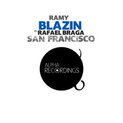 Ramy BlaZin FT. Rafael Braga - San Fransisco (Radio Edit)