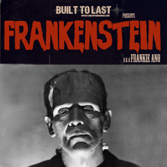 FRANKENSTEIN - Built To Last Mix