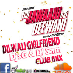 DILWALI GIRLFRIEND(CLUB MIX) FULL SONG