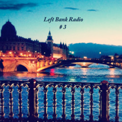 Left Bank Radio III