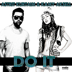 Astrit Kurtaim & Kamy Aksell - DO IT