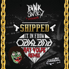 DVNK SINΛTRV - Shipped It In From Oakland ft. Khinomyte (Ray Volpe Remix)