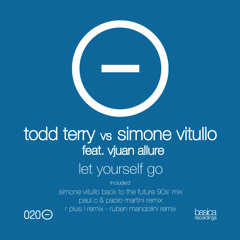 Todd Terry vs Simone Vitullo ft. Vjuan Allure - Let Yourself Go (Ruben Mandolini Remix)