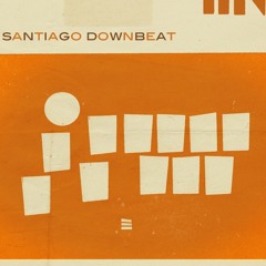 Santiago Downbeat - Melodia Sublime