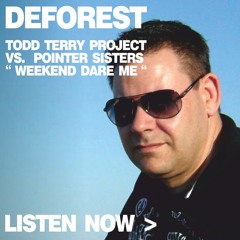 Todd Terry Project vs. Pointer Sisters - Weekend Dare Me