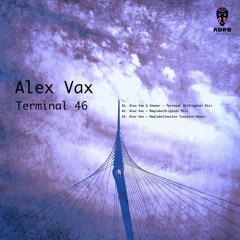 Alex Vax & Shemer - Terminal 46