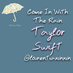 Come In With The Rain - Taylor Swift (accoustic)