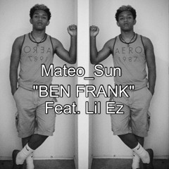 Mateo_Sun (Ben Frank) Feat. Lil Ez