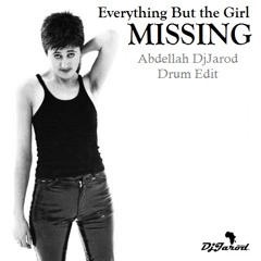 Everything But the Girl - Missing (Abdellah DjJarod Drum Edit)