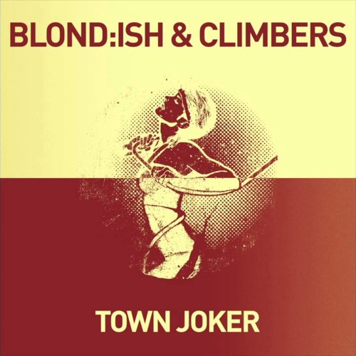 Blond:Ish & Climbers -  Town Joker (Andre Salmon, Chris C. Remix) *FREE DOWNLOAD* [WAV]