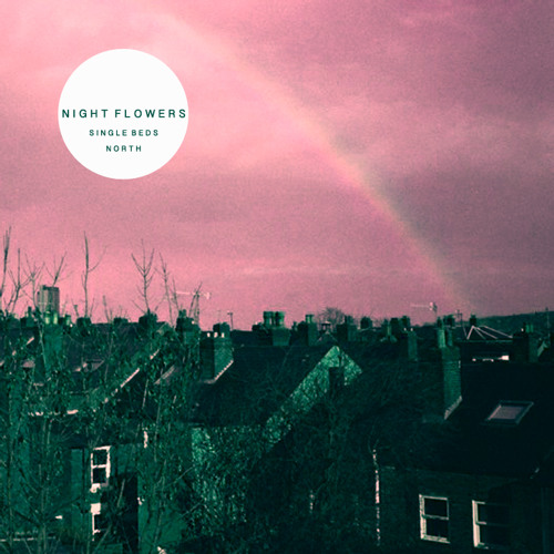 Stream NIGHT FLOWERS | Listen to Single Beds / North playlist online ...