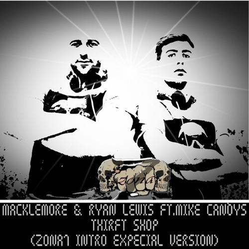 Thirft Shop (ZONA7 IntroExpecial Version)