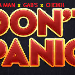 Don't Panic Feat Gab's & Cheikh