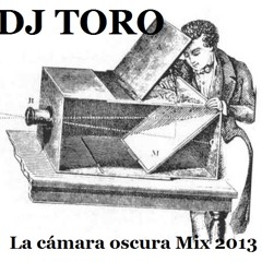 DJ TORO - La c�mara oscura Mix