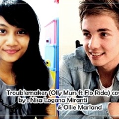Troublemaker (Olly Murs ft Flo Rida) cover by Nisa Logana Miranti & Ollie Marland