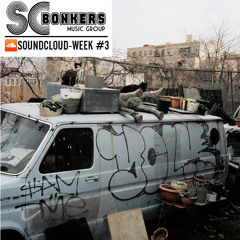 SCBONKERS - SOUNDCLOUD-WEEK #3