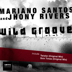 Mariano Santos & Jhony Rivers - Wild Groove EP (Original Mix)[Santos Recordings]Beatport Now!
