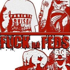Fuck Da Feds *Joey G. Ft. Justice*