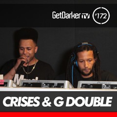Crises - GetDarkerTV 172