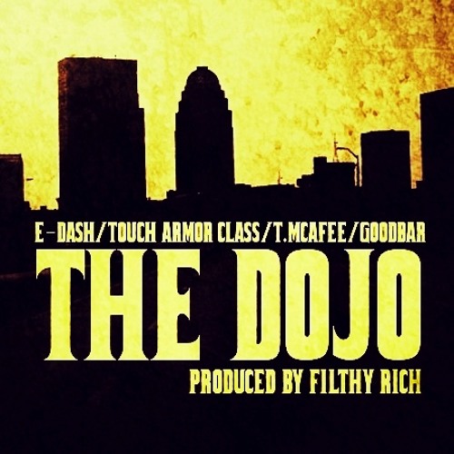 The DOJO (E-Dash,Touch Armor Class,T.Mcafee & Goodbar)