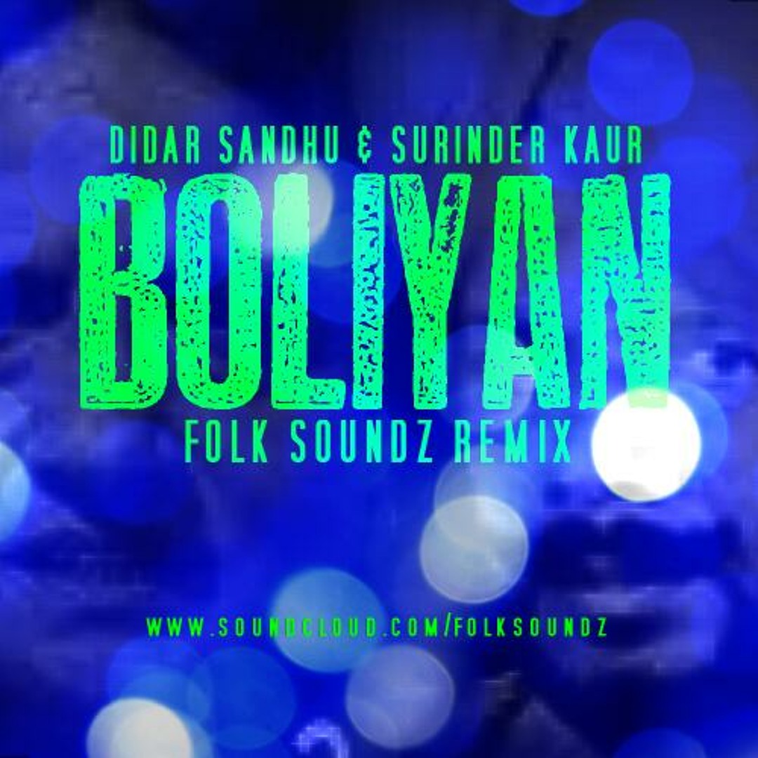 Didar Sandhu & Surinder Kaur - Boliyan (Folk Soundz Remix) .