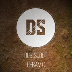 Dub Scout - Ceramic (Free Download)