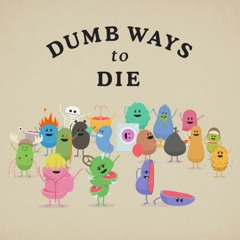 Dumb Ways to Die cover