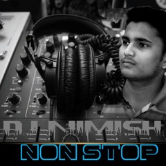 Non Stop Hindi Remix [D J Nimish]