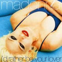 REMIXERS UNITED 4 I'D RATHER BE YOUR LOVER (LUKESAVANT MDNA MIX) PREVIEW