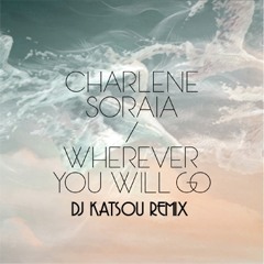 Charlene Soraia - Wherever You Will Go (Dj Katsou Remix)