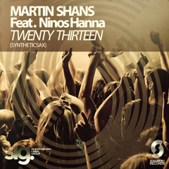 Martin Shans ft. Ninos Hanna - Twenty Thirteen (ft. Syntheticsax)