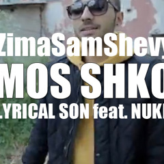 Lyrical Son feat Nuke - Mos Shko (ZimaSam Shevy 2013)