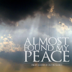 Koen Janssen & Oliver Sadie - Almost Found My Peace